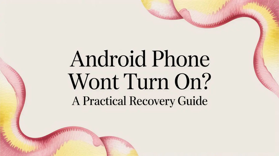 Android Phone Wont Turn On? A Practical Recovery Guide