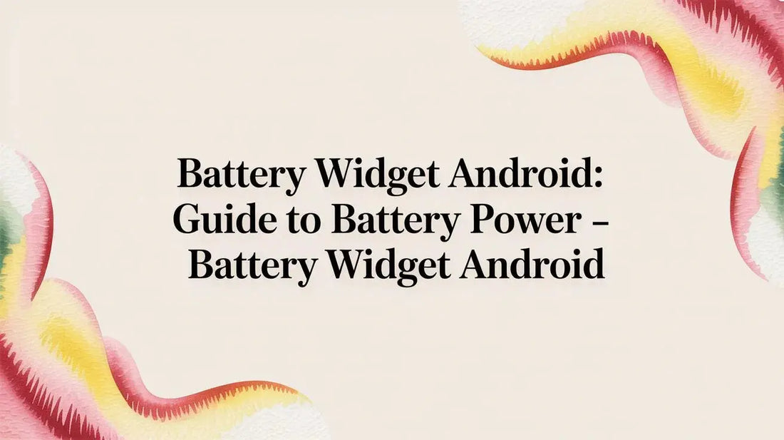 Battery Widget Android: Guide to Battery Power - battery widget android — FoldifyCase
