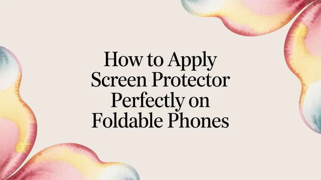 How to apply screen protector perfectly on foldable phones — step-by-step guide on FoldifyCase