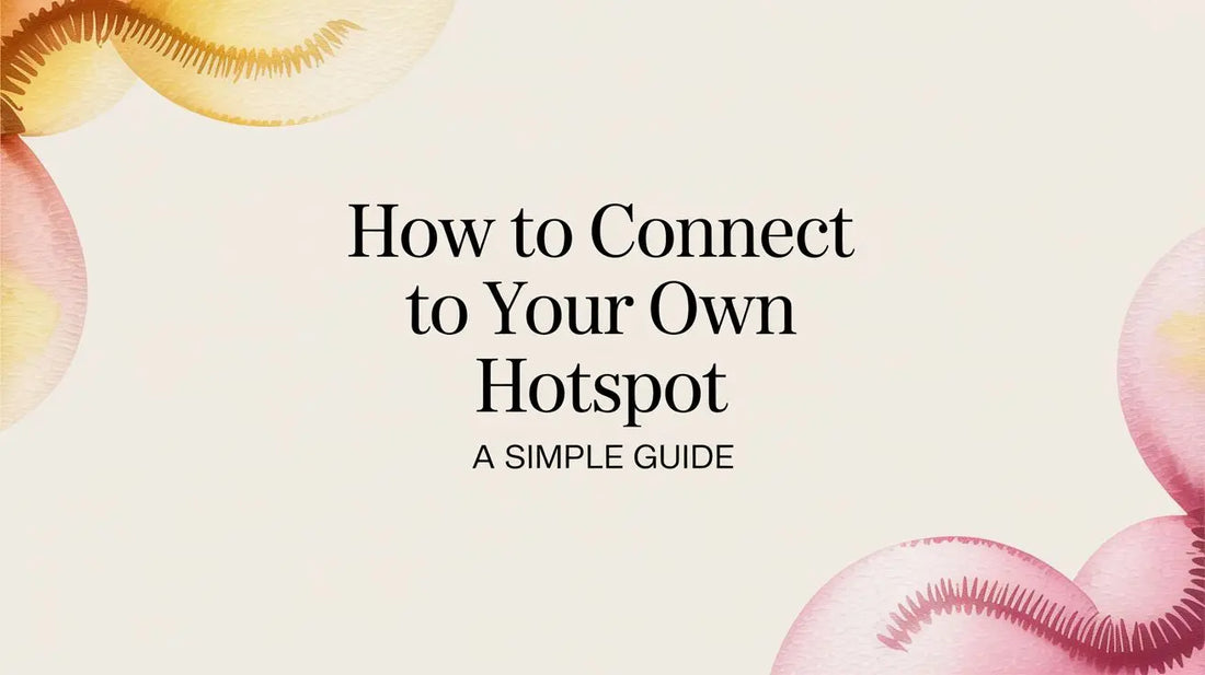 How to Connect to Your Own Hotspot A Simple Guide — step-by-step guide on FoldifyCase