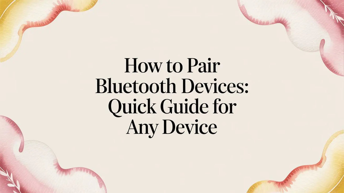 How to Pair Bluetooth Devices: Quick Guide for Any Device — step-by-step guide on FoldifyCase