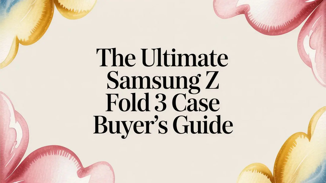 The Ultimate Samsung Z Fold 3 Case Buyer's Guide — FoldifyCase