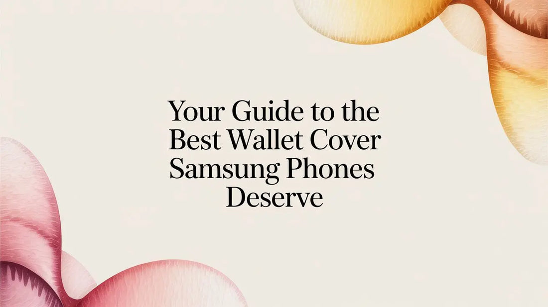 Your Guide to the Best Wallet Cover Samsung Phones Deserve — FoldifyCase